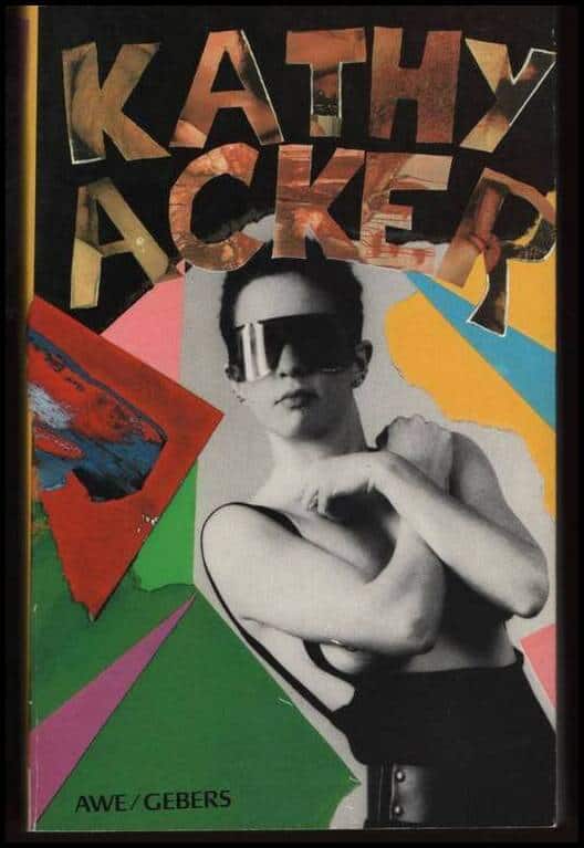 Kathy Acker : Blod och tarmar i plugget