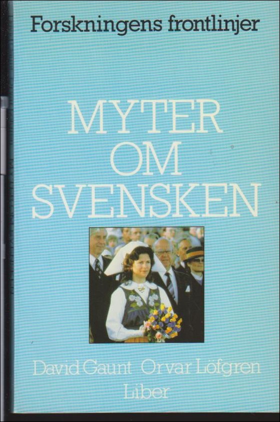 Gaunt, David ; Löfgren, Orvar : Myter om svensken