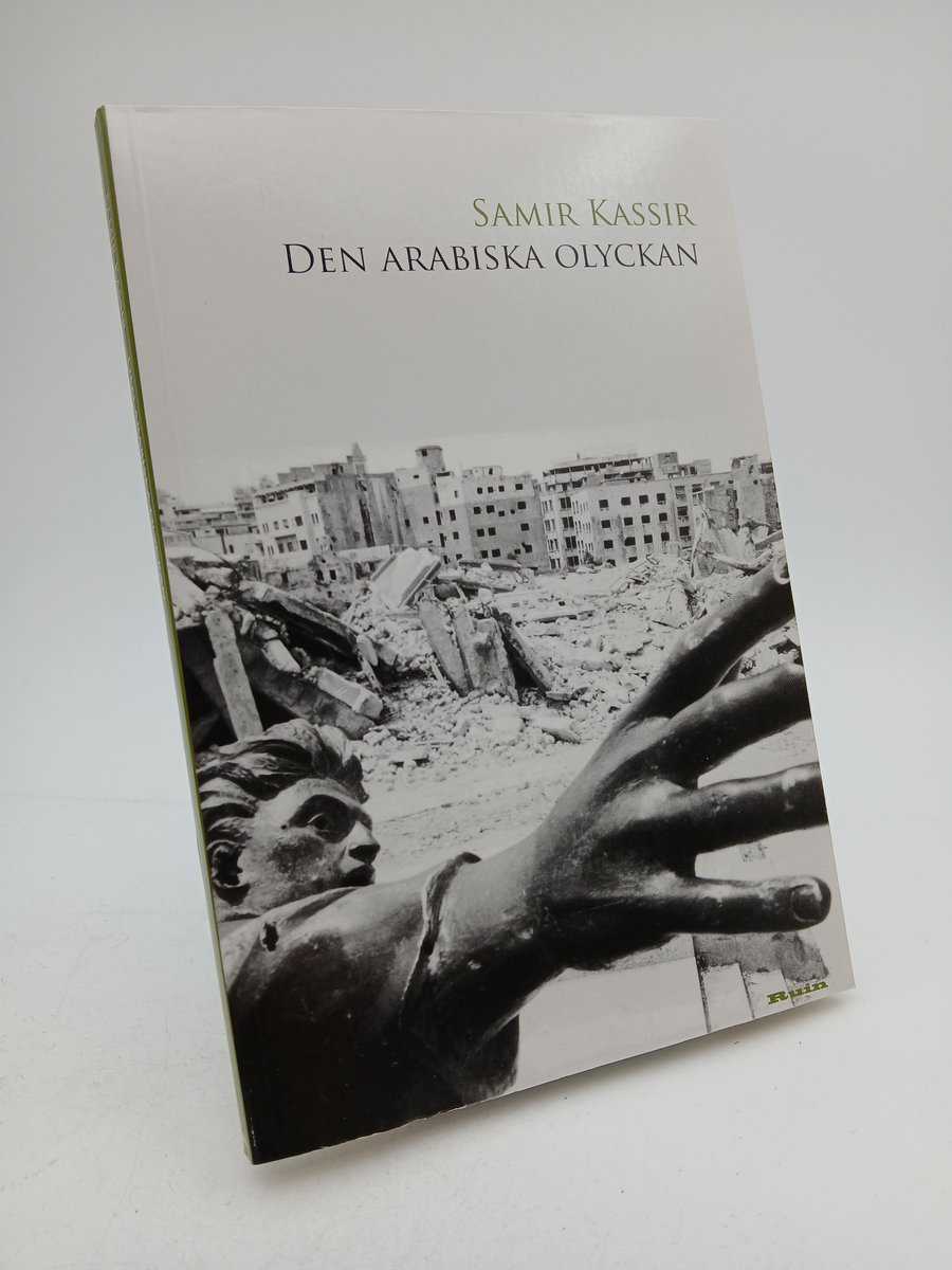 Samir Kassir : Den arabiska olyckan