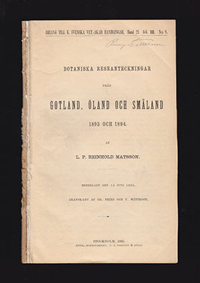 L. P. Reinhold Matsson : Botaniska reseanteckningar från Gotland, Öland och Småland 1893 och 1894.