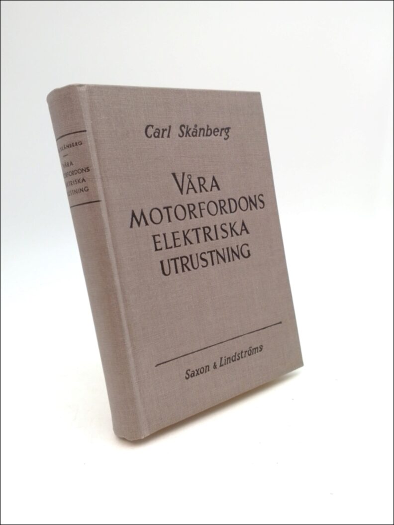 Carl Skånberg : Våra motorfordons elektriska utrustning