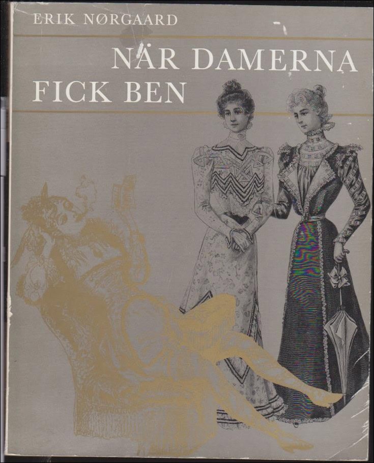 Erik Nörgaard : När damerna fick ben