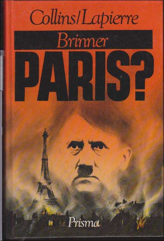 Collins, Larry ; Lapierre, Dominique : Brinner Paris?