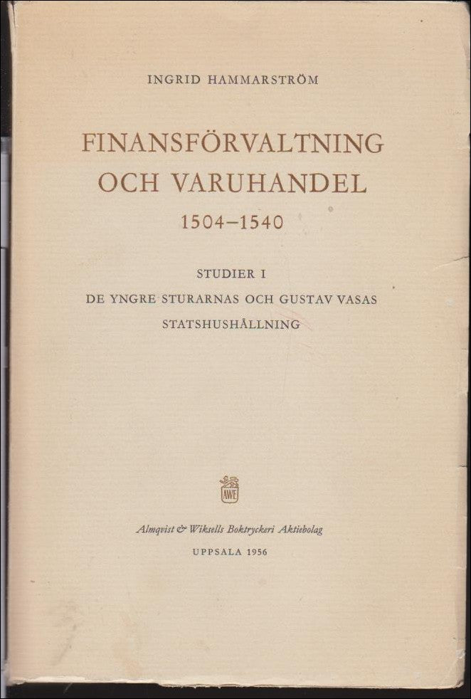 Ingrid Hammarström : Finansförvaltning och varuhandel 1504-1540