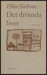 Ebba Sörbom : Det drömda livet