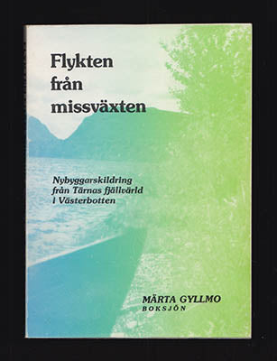 Märta Gyllmo : Flykten från missväxten