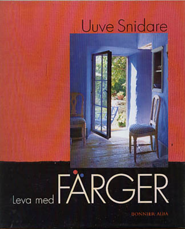 Uuve Snidare : Leva med färger