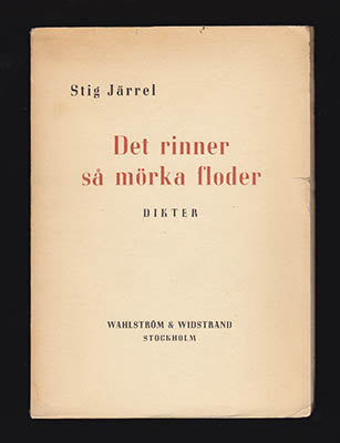 Stig Järrel : Det rinner så mörka floder