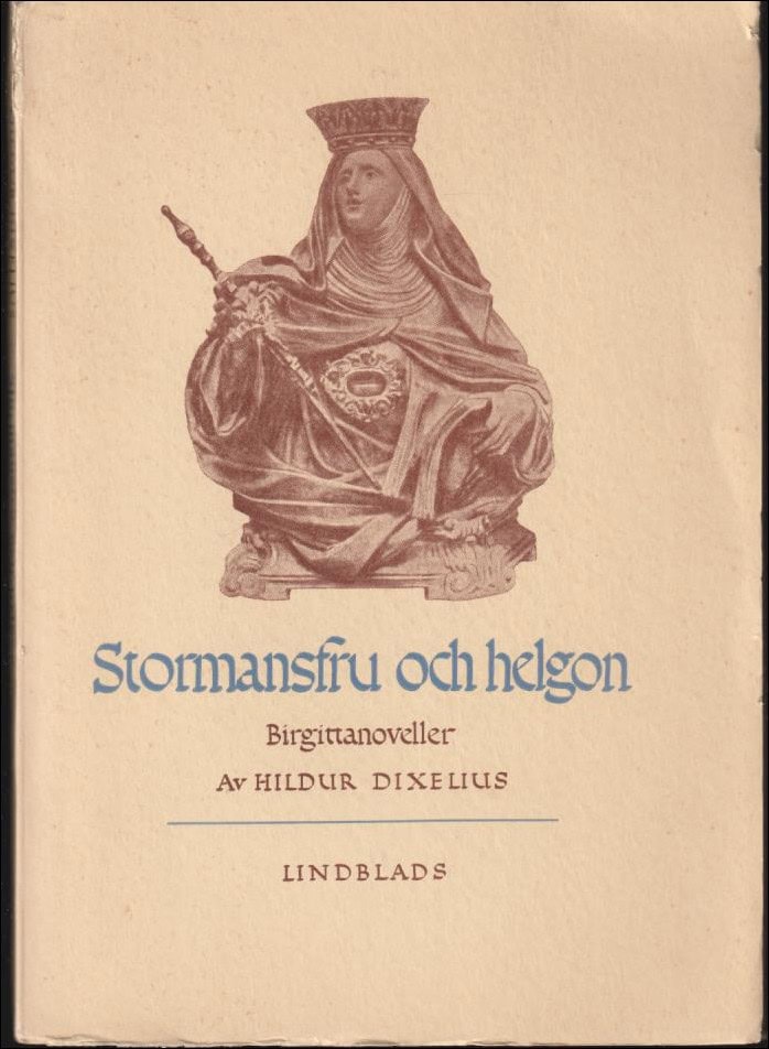 Hildur Dixelius : Stormansfru och helgon