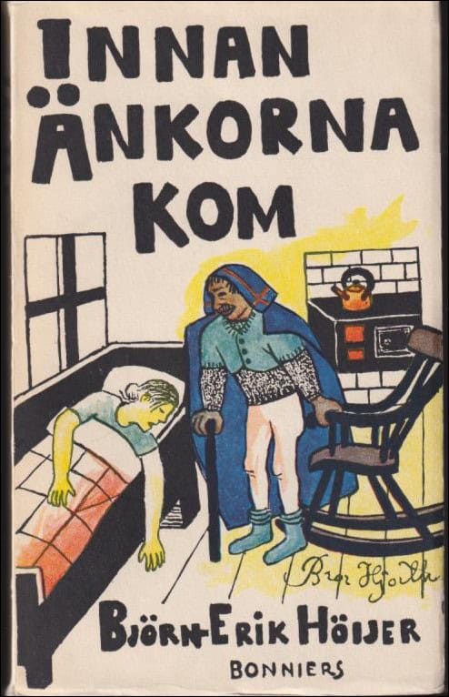 Björn-Erik Höijer : Innan änkorna kom