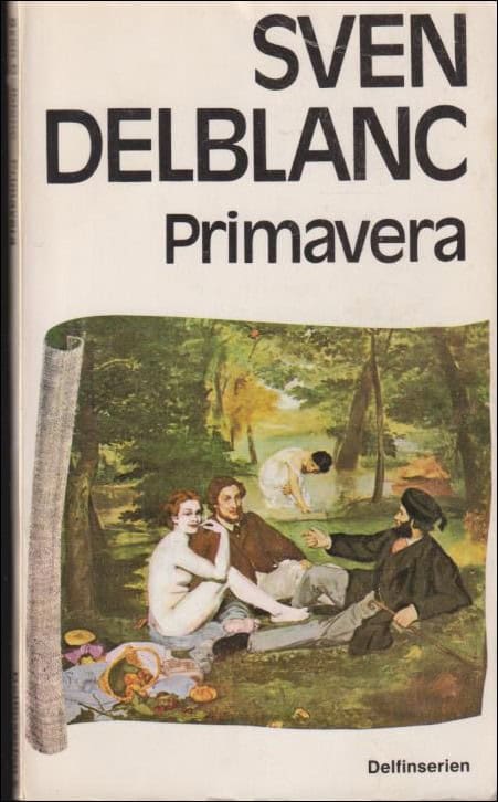Sven Delblanc : Primavera