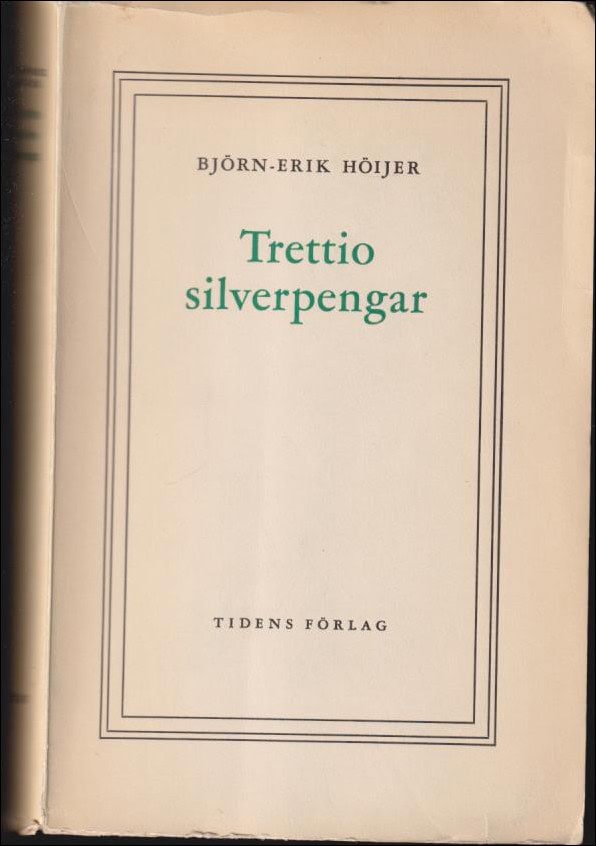 Björn-Erik Höijer : Trettio silverpengar