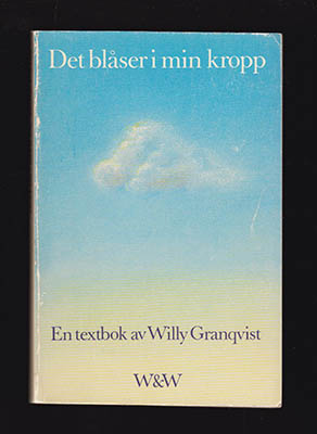 Willy Granqvist : Det blåser i min kropp