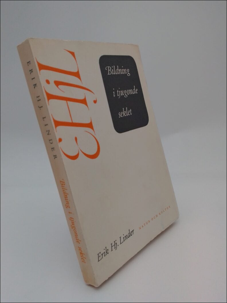 Erik Hj. Lindefr : Bildning i tjugonde seklet