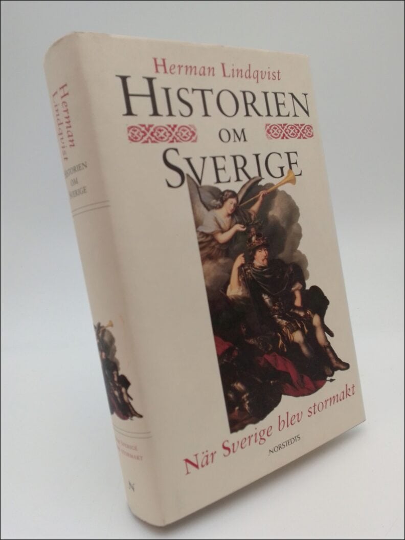 Herman Lindqvist : Historien om Sverige. Band 3