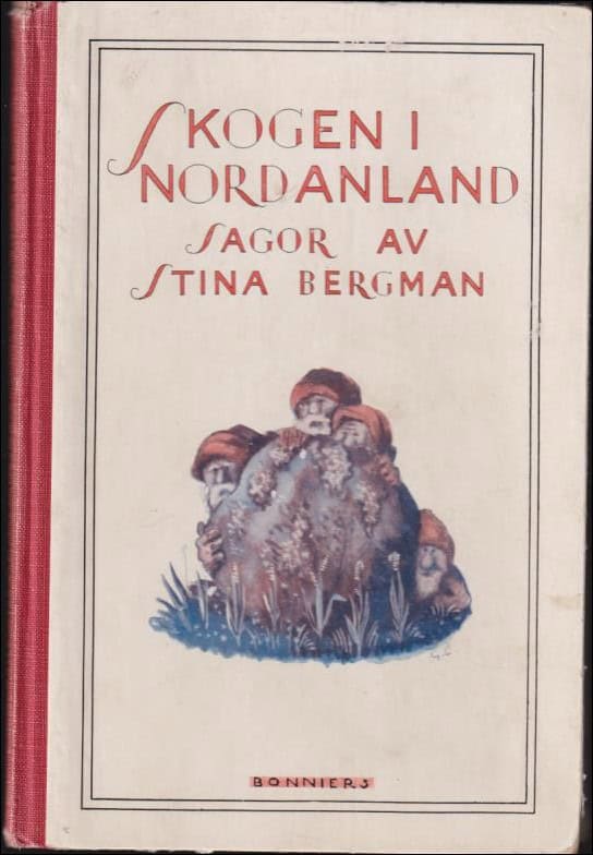 Stina Bergman : Skogen i Nordanland