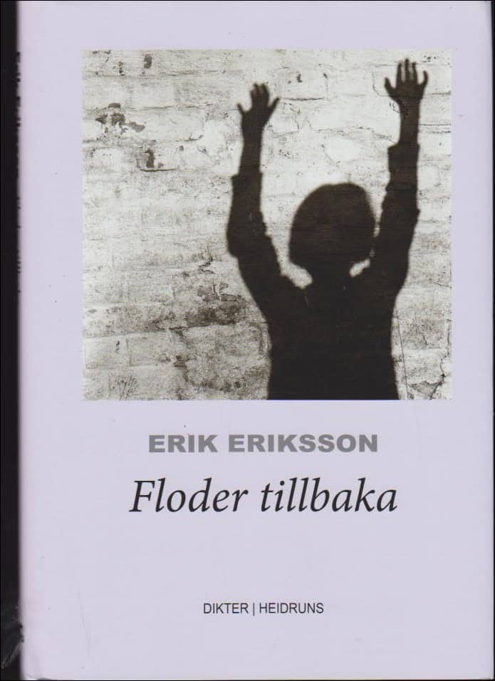 Erik Eriksson : Floder tillbaka