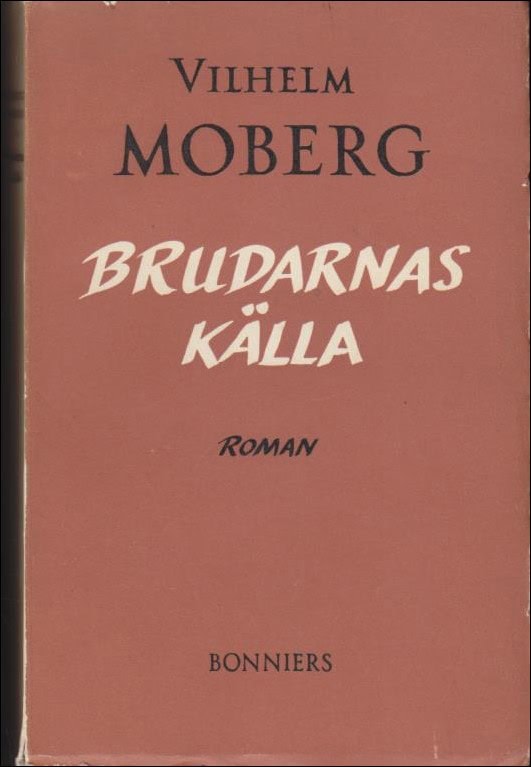 Vilhelm Moberg : Brudarnas källa
