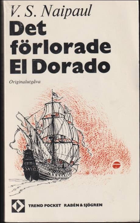 V.S. Naipaul : Det förlorade El Dorado