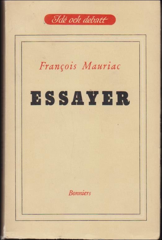 Francois Mauriac : Två essayer