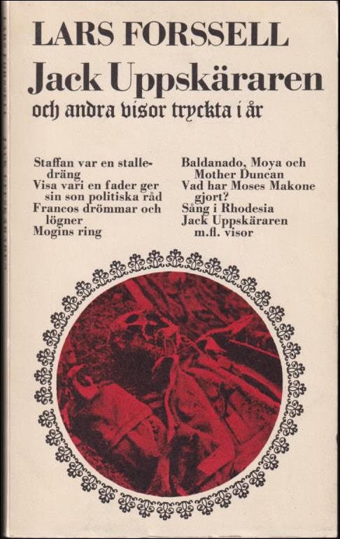 Lars Forssell : Jack Uppskäraren och andra visor tryckta i år