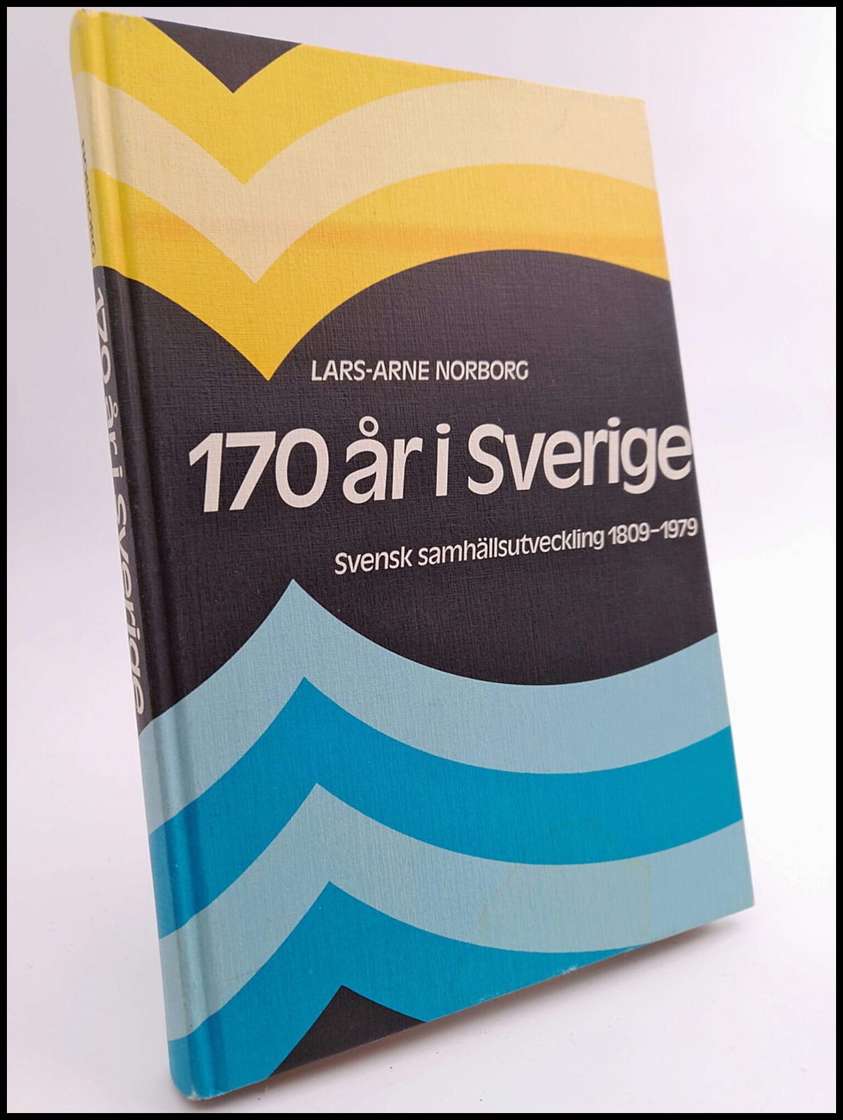 Lars-Arne Norborg : 170 år i Sverige