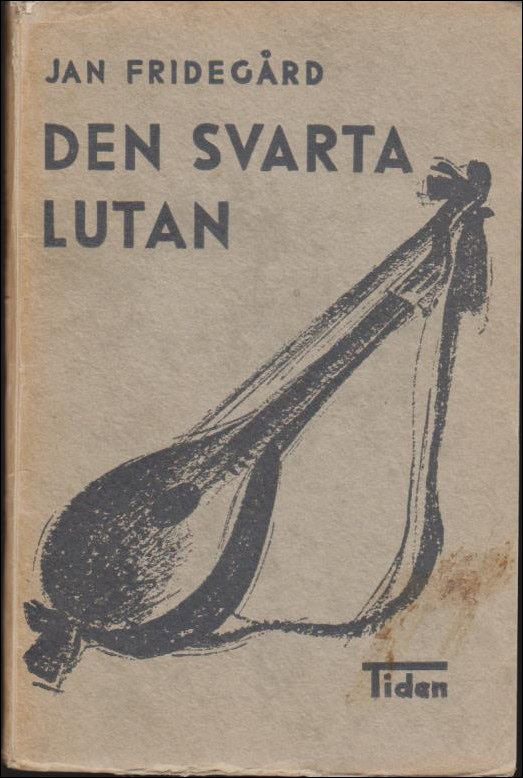 Jan Fridegård : Den svarta lutan