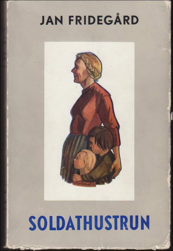 Jan Fridegård : Soldathustrun