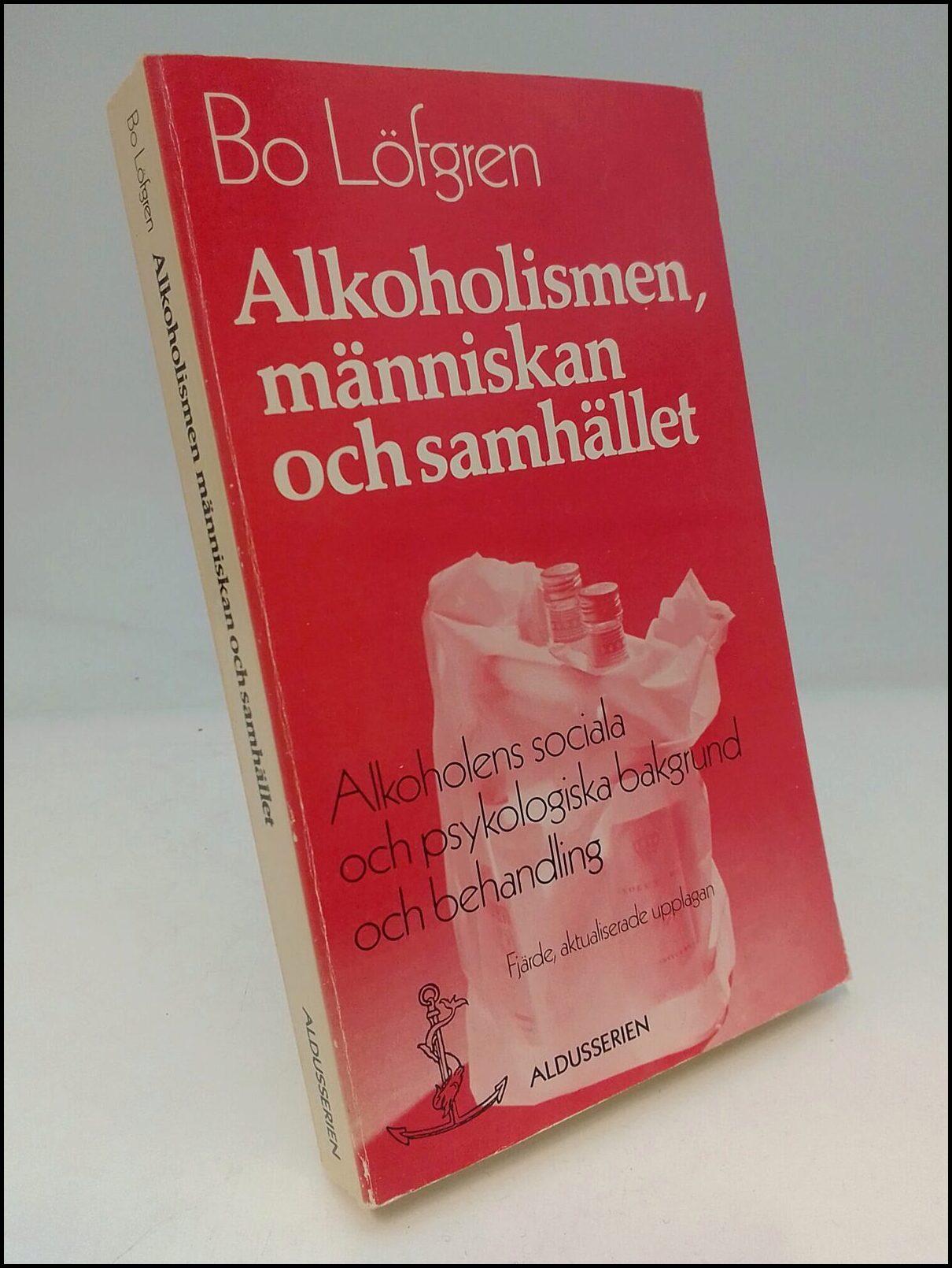 Bo Löfgren : Alkoholismen, människan och samhället