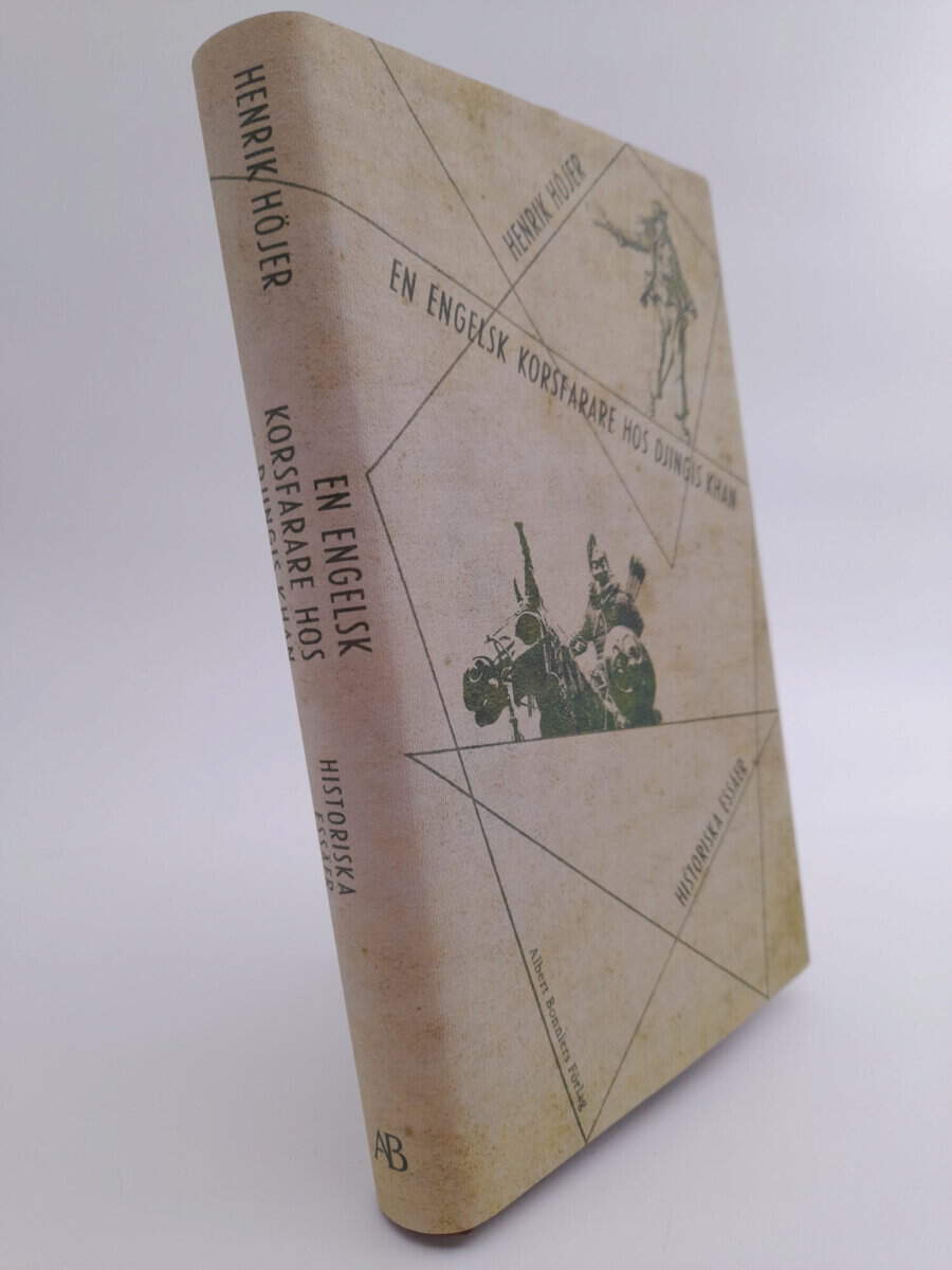 Henrik Höjer : En engelsk korsfarare hos Djingis khan