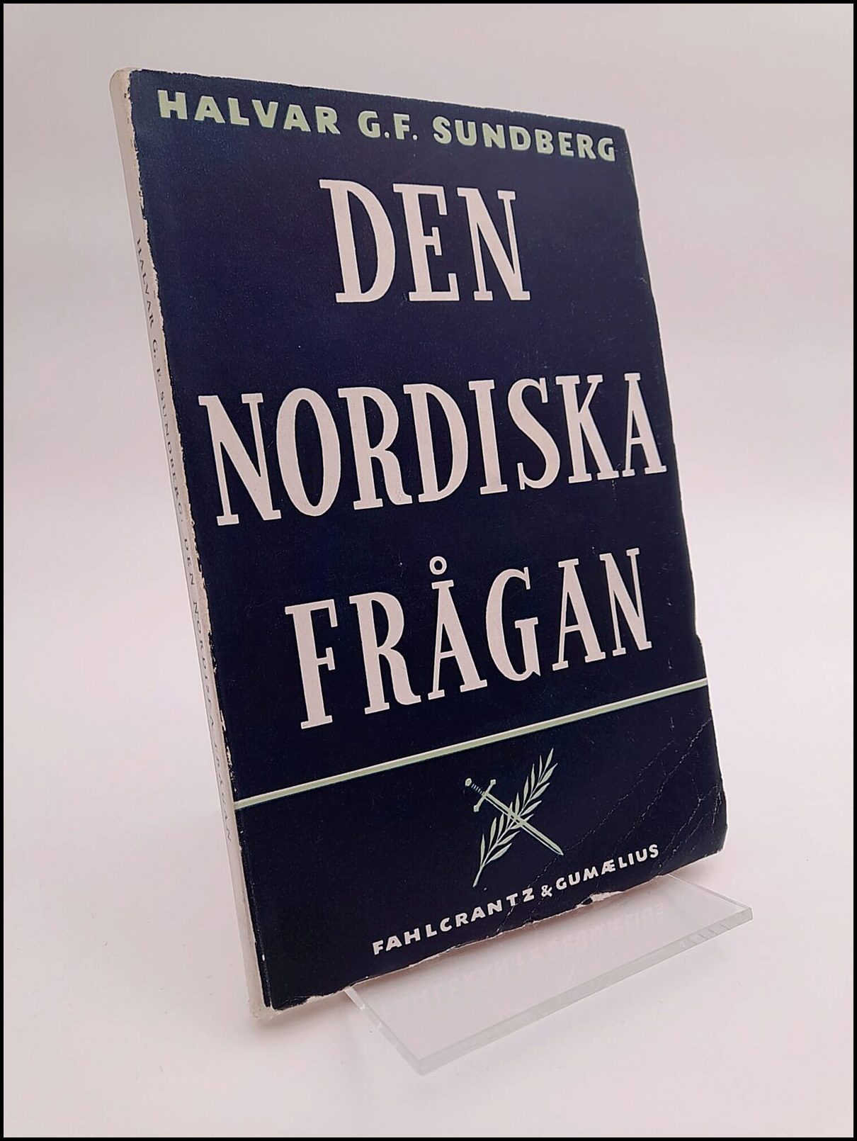 Halvar G. F. Sundberg : Den nordiska frågan