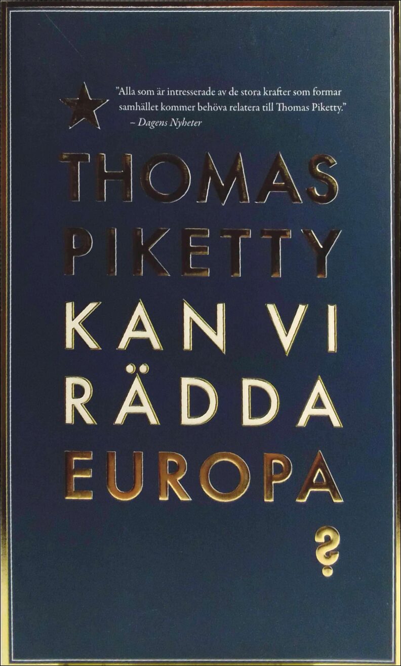 Thomas Piketty : Kan vi rädda Europa?