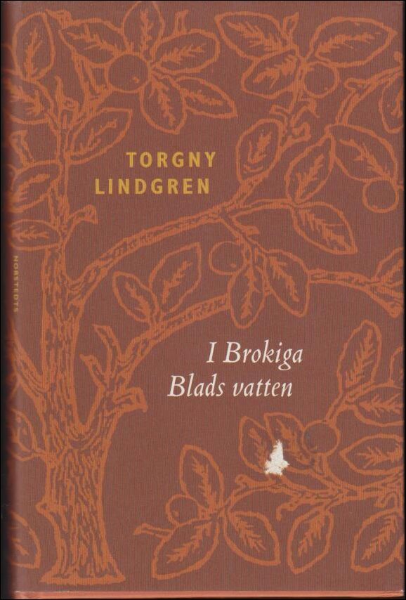 Torgny Lindgren : I brokiga blads vatten