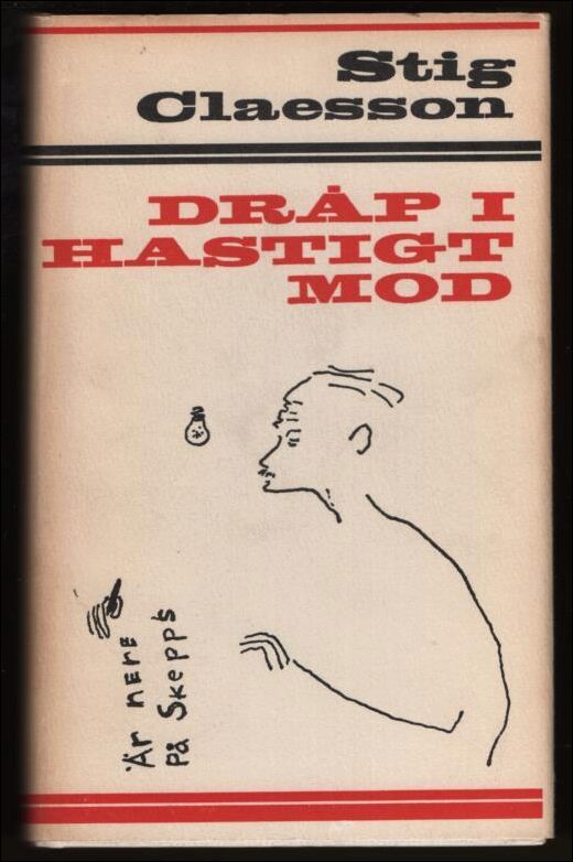 Stig Claesson : Dråp i hastigt mod