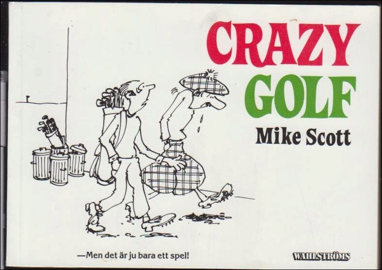 Mike Scott : Crazy golf