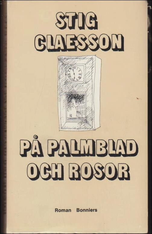 Stig Claesson : På palmblad och rosor