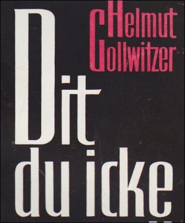 Helmut Gollwitzer : Dit du icke vill