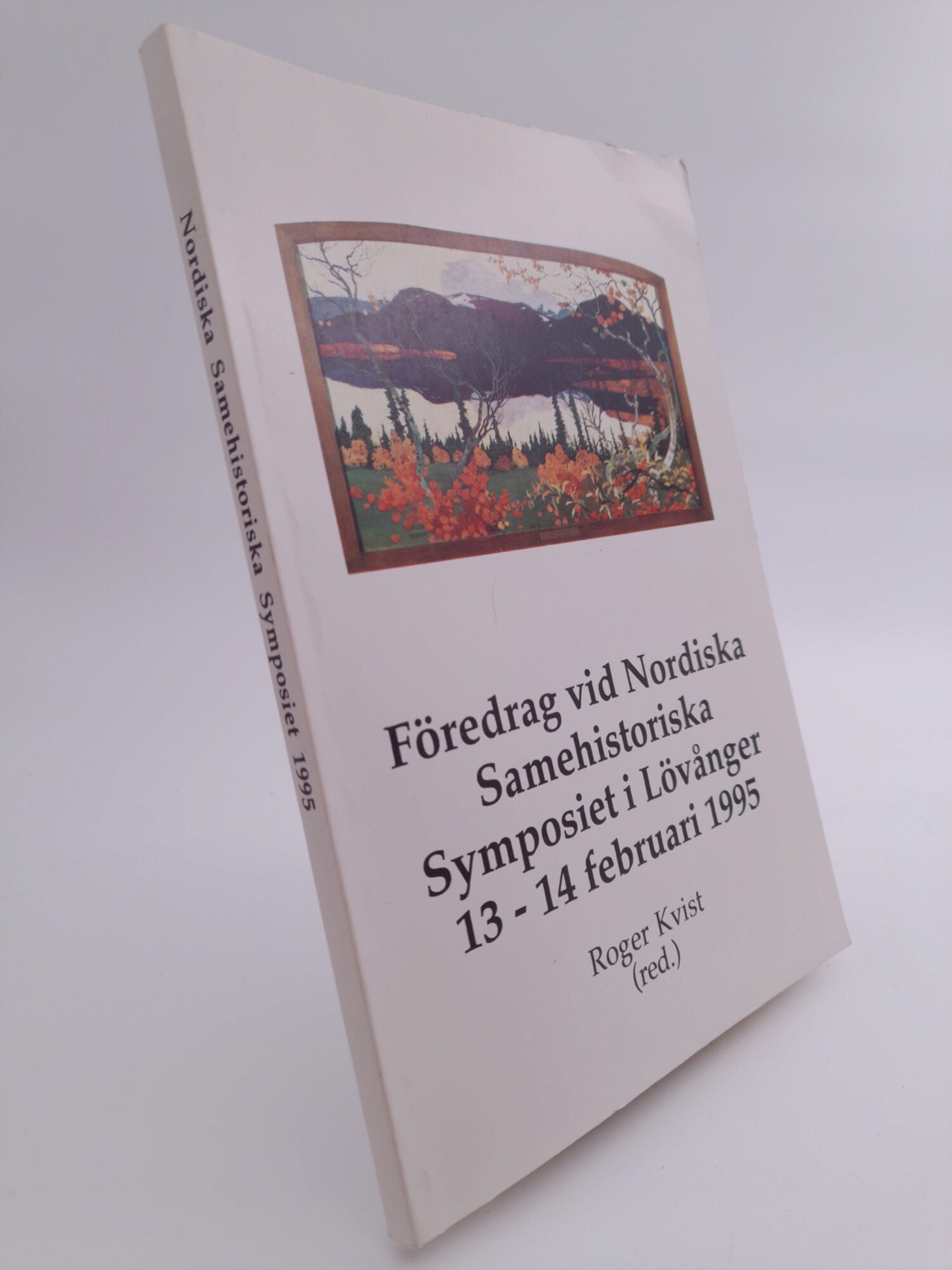Roger Kvist : Föredrag vid Nordiska samehistoriska symposiet i Lövånger 13-14 februari 1995