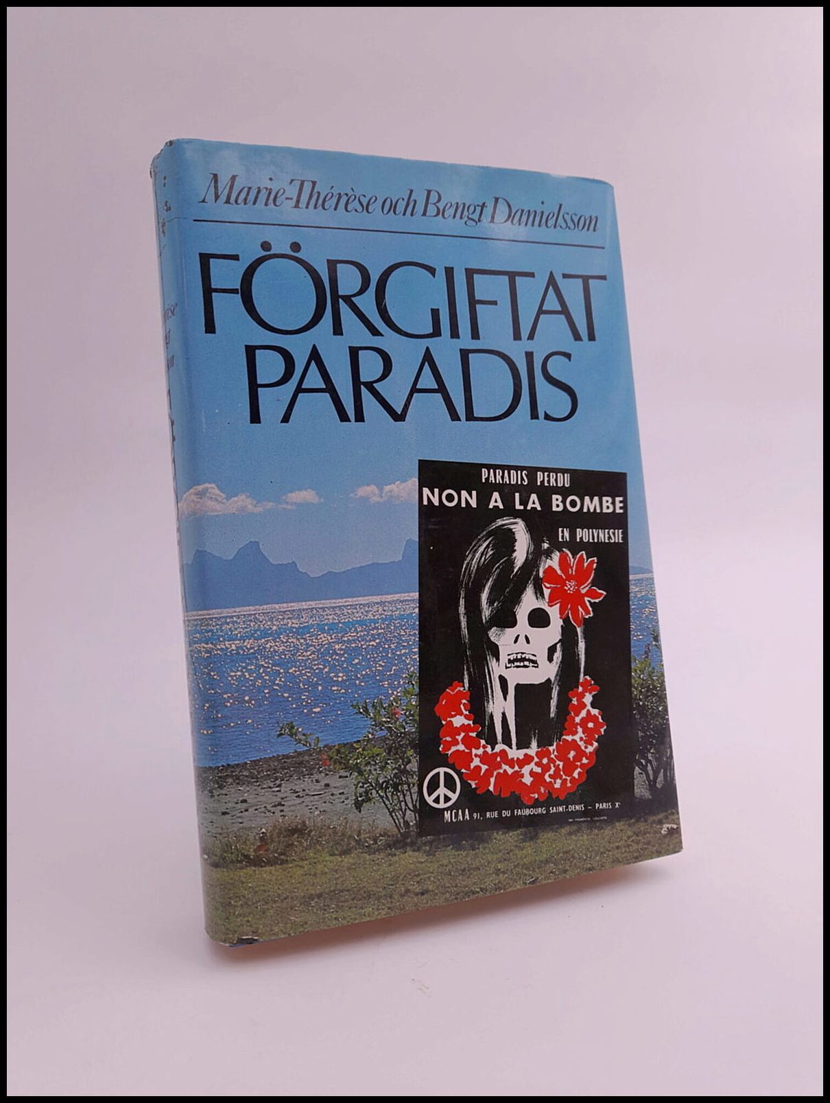 Danielsson, Marie Thérèse ; Danielsson, Bengt : Förgiftat paradis