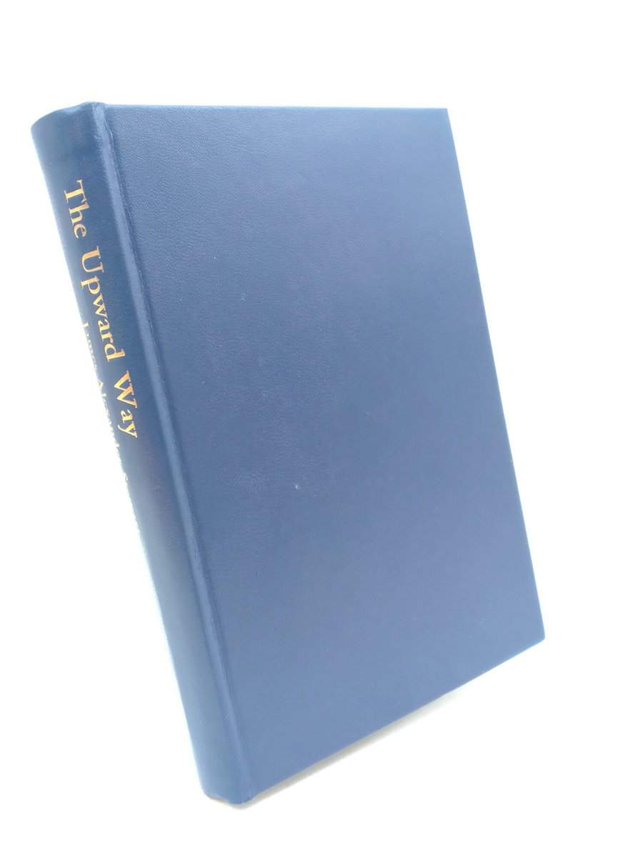 James A. Stewart : The Upward Way