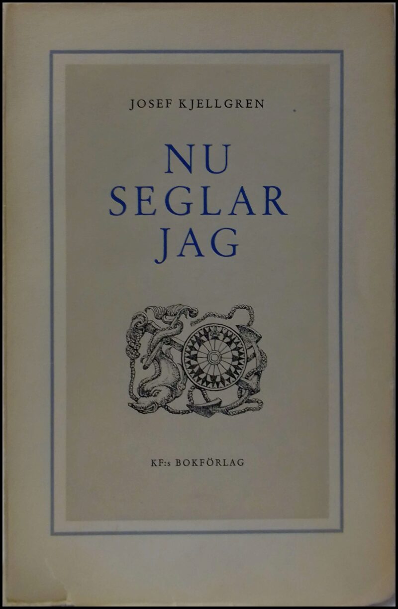 Josef Kjellgren : Nu seglar jag