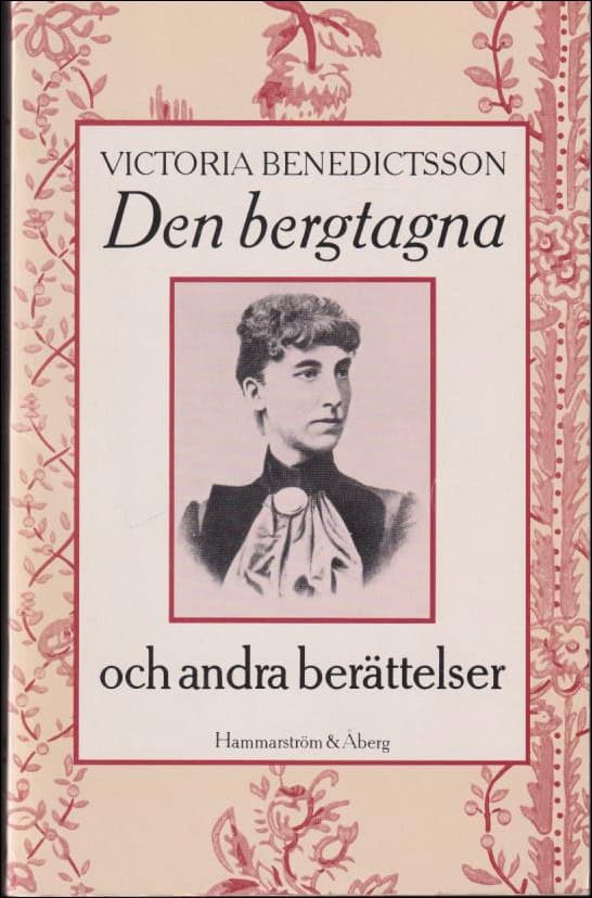 Victoria Benedictsson : Den bergtagna och andra berättelser