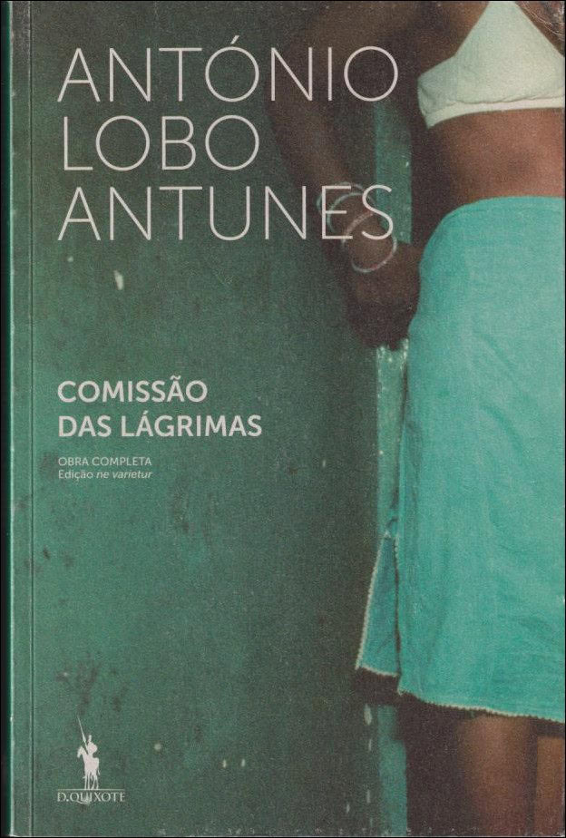 António Lobo Antunes : Comissão das Lágrimas