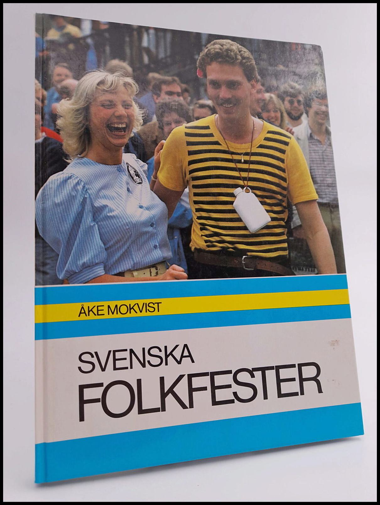 Åke Mokvist : Svenska folkfester