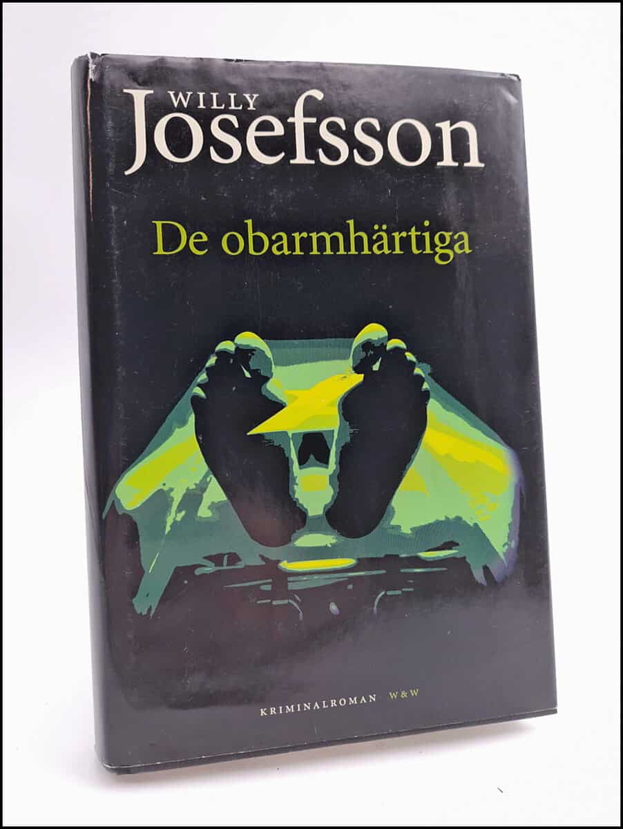 Willy Josefsson : De obarmhärtiga