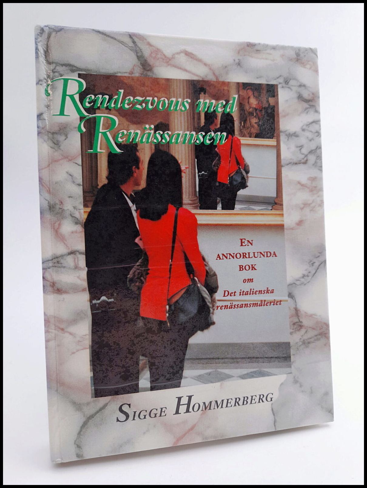 Sigge Hommerberg : Rendezvous med renässansen
