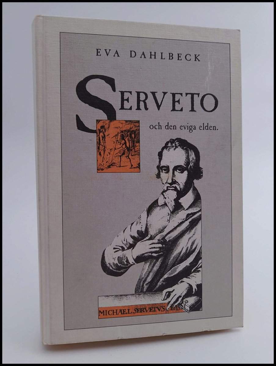 Eva Dahlbeck : Serveto och den eviga elden