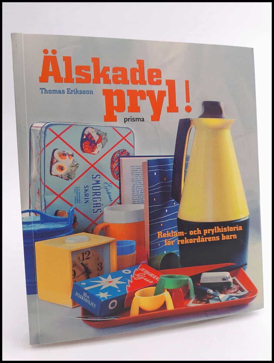 Thomas Eriksson : Älskade pryl!