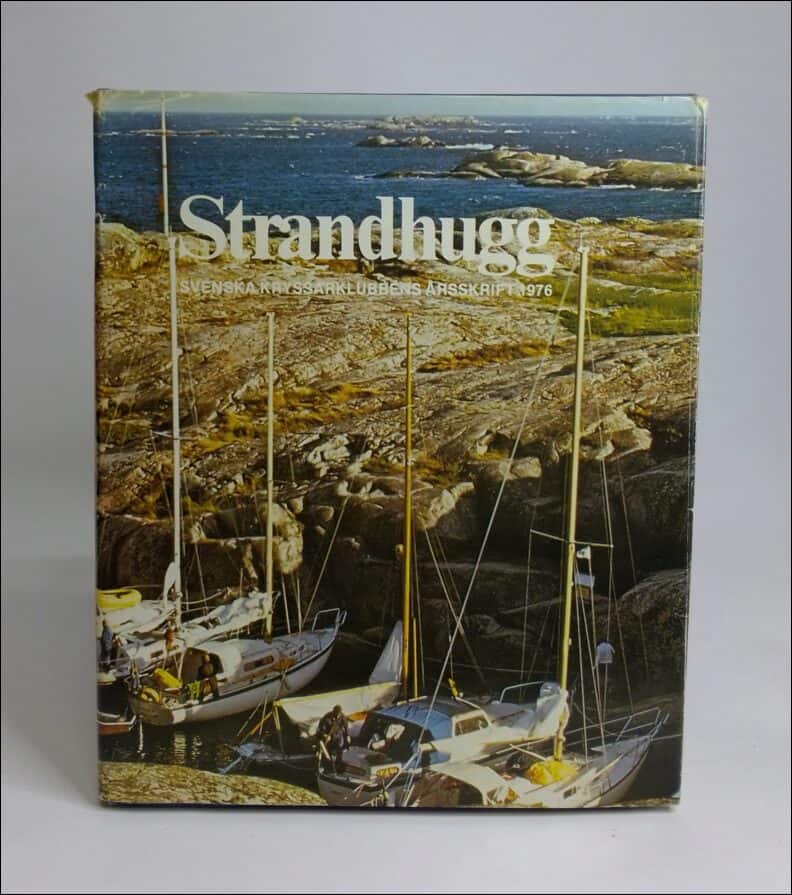 Svenska kryssarklubbens årsskrift : 1976 / Strandhugg