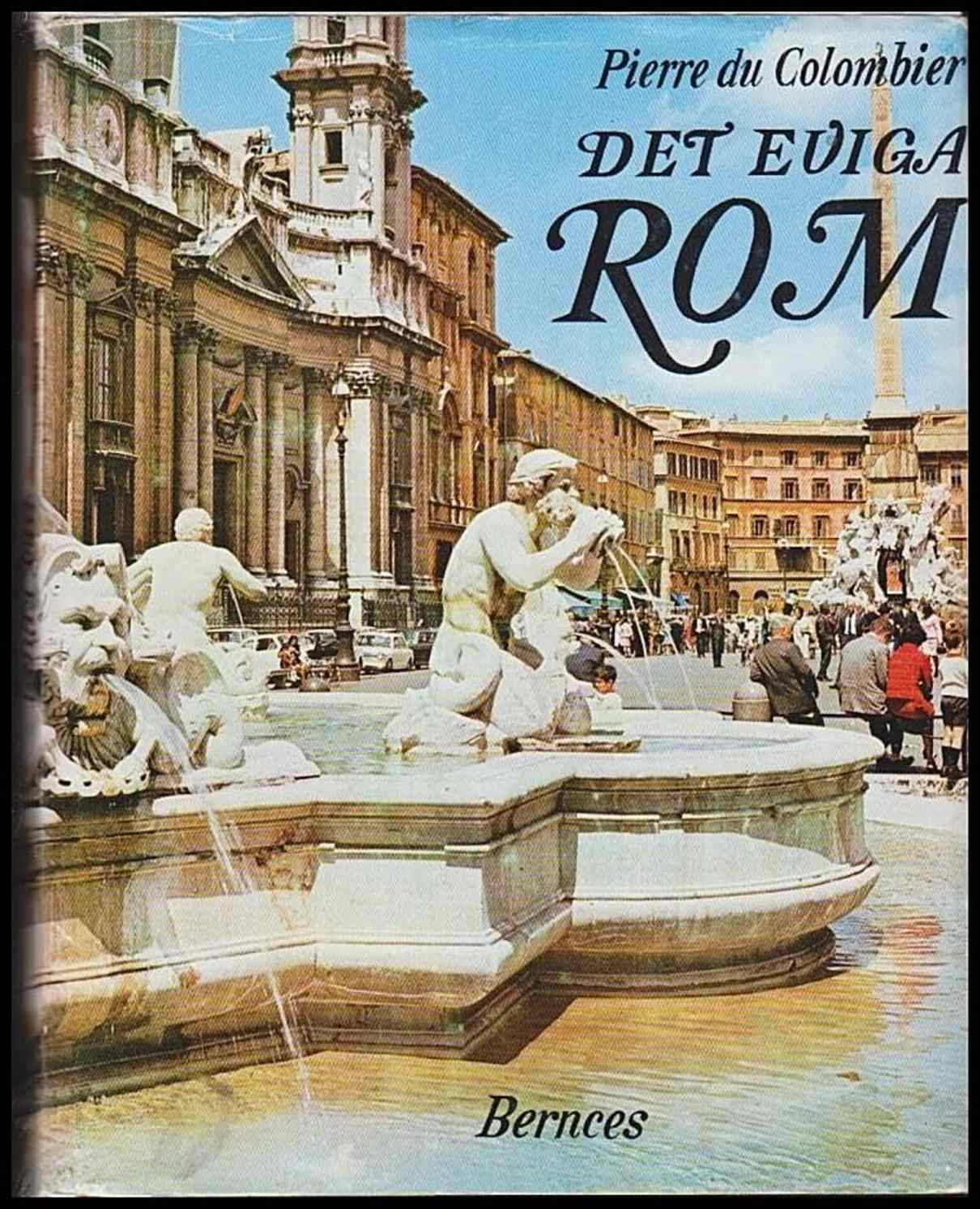 Pierre du Colombier : Det eviga Rom